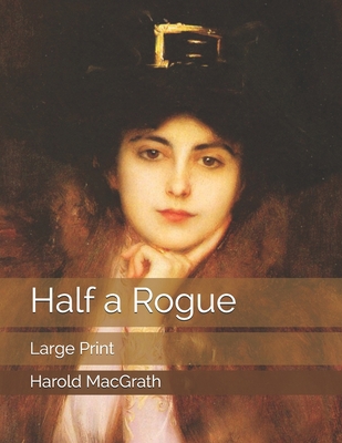 Half a Rogue: Large Print 1698049617 Book Cover