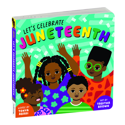 Let's Celebrate Juneteenth Board Book 0735377537 Book Cover