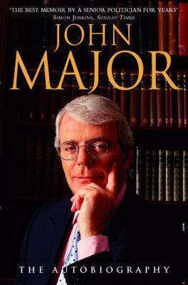 John Major : The Autobiography 0006530745 Book Cover