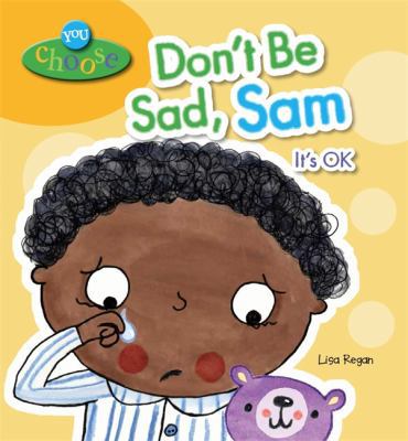 Don't Be Sad, Sam (You Choose!) 0750283505 Book Cover