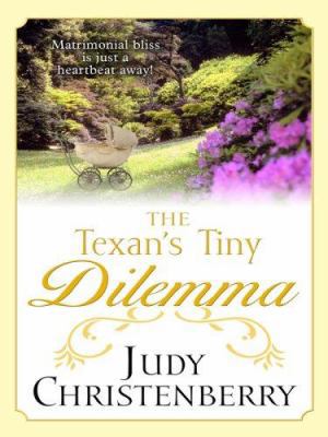 The Texan's Tiny Dilemma [Large Print] 0786298952 Book Cover