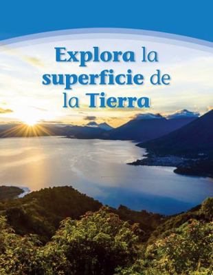 Explora La Superficie de la Tierra [Spanish] 1669922049 Book Cover