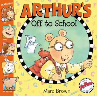 Arthur's Off to School 0316733784 Book Cover