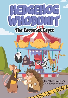 Hedgehog Whodunit: The Carousel Caper: Volume 2 1524882534 Book Cover