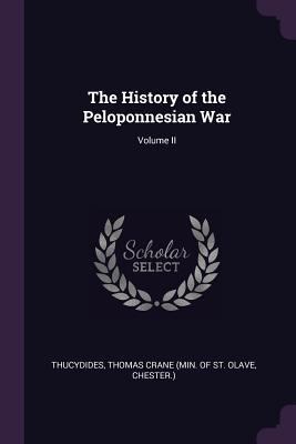 The History of the Peloponnesian War; Volume II 1378935683 Book Cover