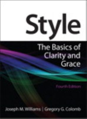 Style: The Basics of Clarity and Grace 0205830765 Book Cover