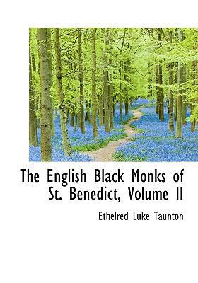 The English Black Monks of St. Benedict, Volume II 1115720317 Book Cover