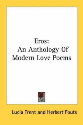 Eros: An Anthology Of Modern Love Poems 1432568922 Book Cover