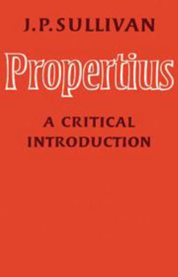Propertius: A Critical Introduction 0521209048 Book Cover