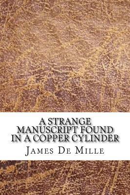 A Strange Manuscript Found in a Copper Cylinder 1729590004 Book Cover