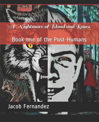 A Nightmare of Blood and Roses: Book One of the... 1092397655 Book Cover