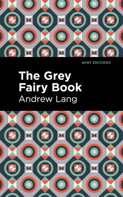 The Grey Fairy Book 1513281631 Book Cover