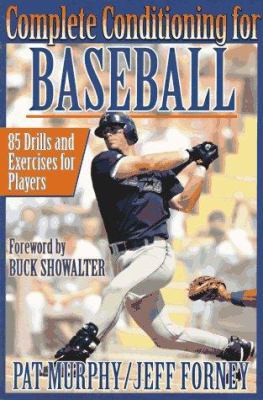 Complete Conditioning for Baseball: 85 Drills a... 0873228863 Book Cover