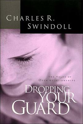 Dropping Your Guard 0849915538 Book Cover