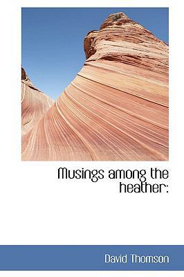 Musings Among the Heather 111051820X Book Cover