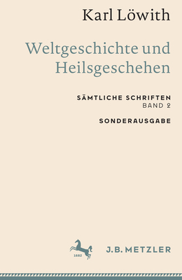 Karl Löwith: Weltgeschichte Und Heilsgeschehen:... [German] 3662659301 Book Cover