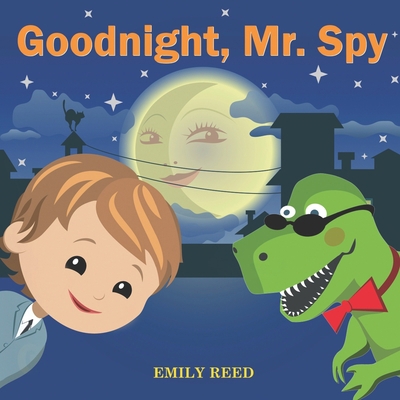 Goodnight, Mr. Spy: Bedtime story about Boy and... 1548178233 Book Cover