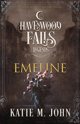 Emeline: (A Legends of Havenwood Falls Novella) 1939859921 Book Cover