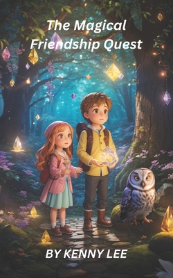 The Magical Friendship Quest B0CFZGWL8Y Book Cover