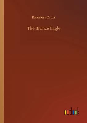 The Bronze Eagle 3732685195 Book Cover