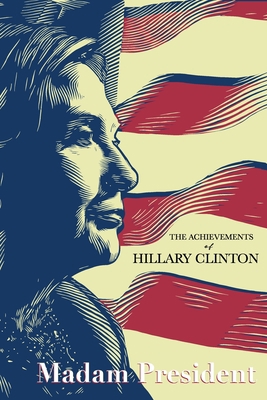 The Achievements of Hillary Clinton 1544282311 Book Cover