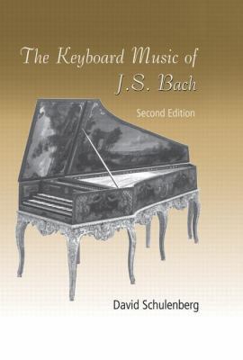 The Keyboard Music of J.S. Bach 0415973996 Book Cover