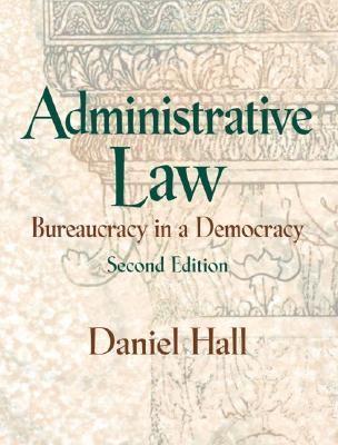 Administrative Law : Bureaucracy in a Democracy 0130909696 Book Cover