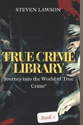 True Crime Library Book1: Chronicles of Real Li...            Book Cover