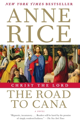 Christ the Lord: The Road to Cana 0307741192 Book Cover