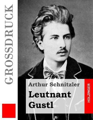 Leutnant Gustl (Großdruck) [German] 1502956470 Book Cover