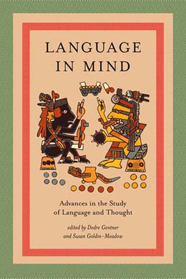 Language in Mind: Advances in the Study of Lang... 0262571633 Book Cover