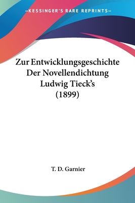 Zur Entwicklungsgeschichte Der Novellendichtung... [German] 1160274975 Book Cover