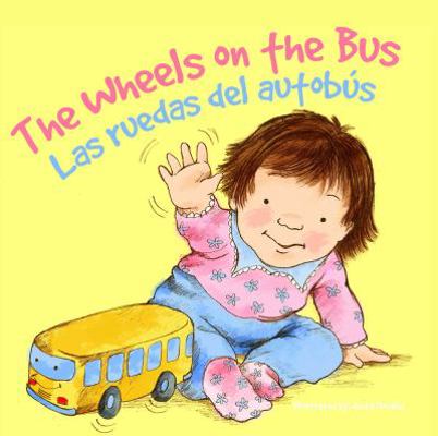 Las Ruedas del Autobús: The Wheels on the Bus [Spanish] 1683420160 Book Cover