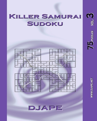 Killer Samurai Sudoku vol. 3: 75 puzzles 1441401008 Book Cover