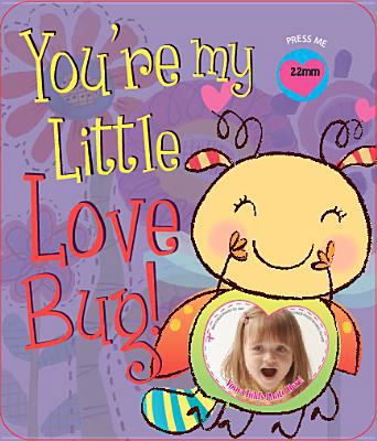 You're My Little Love Bug! 1891100297 Book Cover