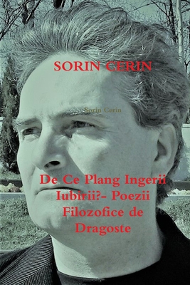 De Ce Plang Ingerii Iubirii?- Poezii Filozofice... [Romanian] 167812592X Book Cover