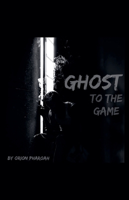 Ghost To The Game B09WXR4MLK Book Cover