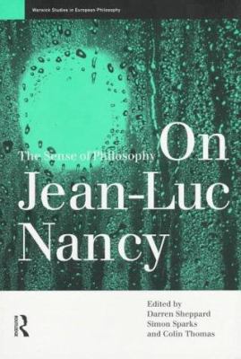 On Jean-Luc Nancy: The Sense of Philosophy 0415147948 Book Cover