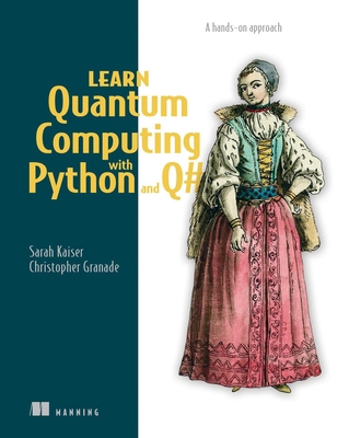 Learn Quantum Computing with Python and Q#: A H... 1617296139 Book Cover