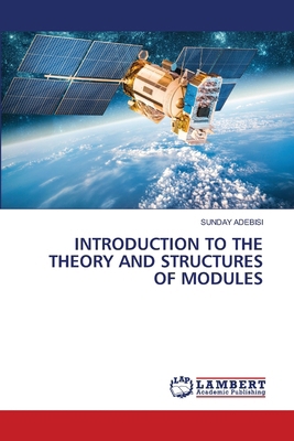 Introduction to the Theory and Structures of Mo... 6205510227 Book Cover