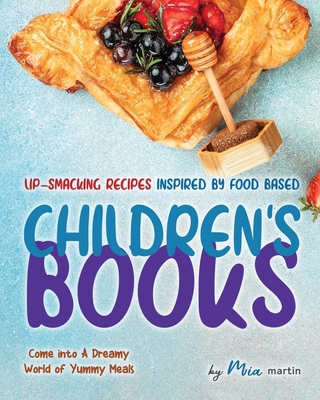 Lip-Smacking Recipes Inspired by Food Based Chi... B0D4VNW56F Book Cover