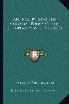 An Inquiry Into The Colonial Policy Of The Euro... 1164052071 Book Cover