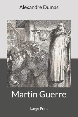 Martin Guerre: Large Print 1654877867 Book Cover