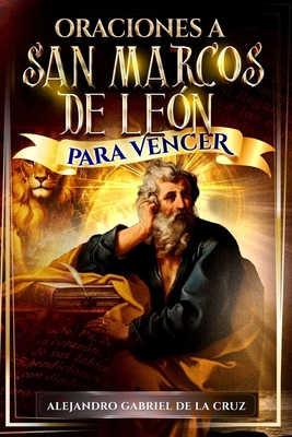 Oraciones a San Marcos de León para Vencer [Spanish] B0FSWQVD56 Book Cover