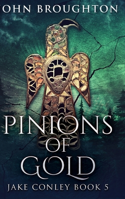 Pinions Of Gold: Large Print Hardcover Edition [Large Print] 1034188356 Book Cover