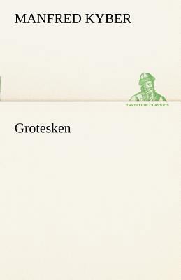 Grotesken [German] 3842491514 Book Cover