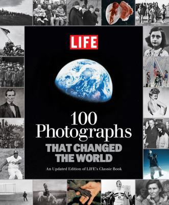 100 Photographs That Changed the World 1603201769 Book Cover