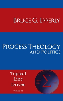 Process Theology and Politics 1631997653 Book Cover