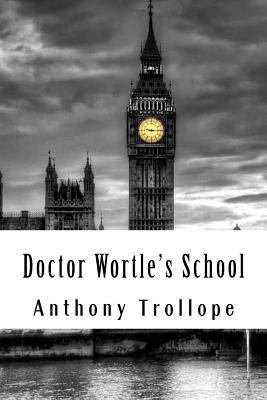 Doctor Wortle's School 1986326241 Book Cover
