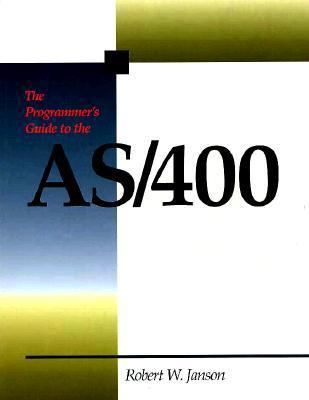 The Programmer's Guide to the AS/400 0877092605 Book Cover